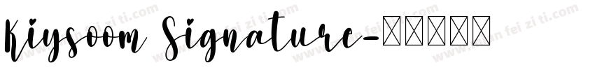 Kiysoom Signature字体转换